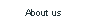 About us.